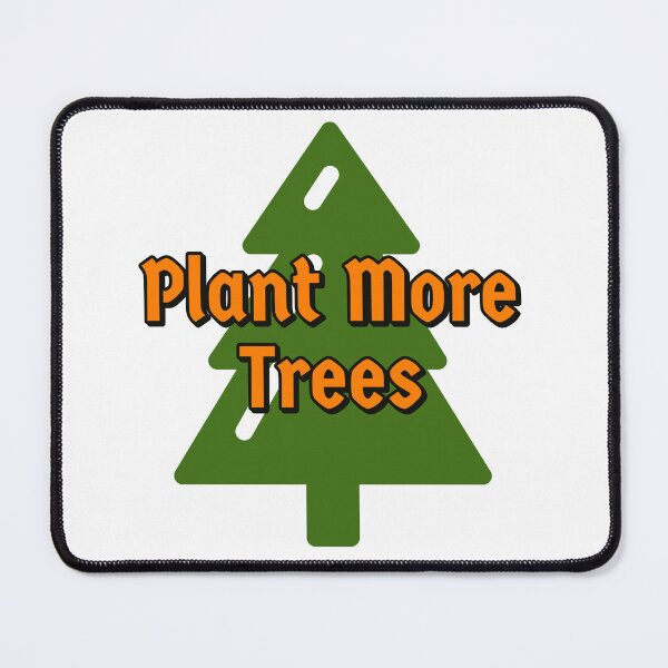 Item preview, Plant More Trees designed and sold by NonStopFlights.