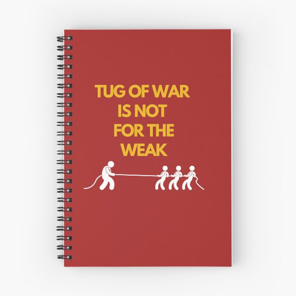 Item preview, Tug Of War Is Not For The Weak designed and sold by CelebratoryWear.