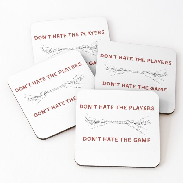 Item preview, Don't Hate The Players Nor The Game  designed and sold by CelebratoryWear.