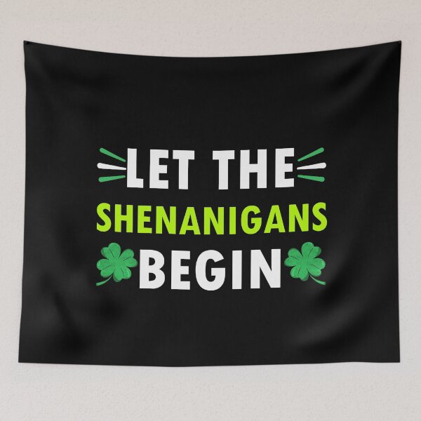 Item preview, Let The Shenanigans Begin designed and sold by StudioTina.