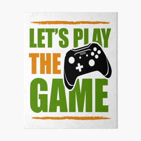 "Lustiges GamerZitat, Let's Play The Game, Cooler GamerSpruch für den