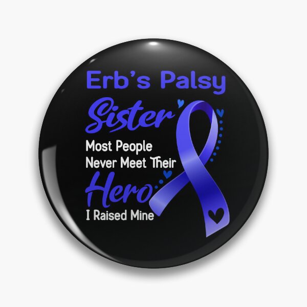 Item preview, Erb's Palsy Sister Most People Never Meet Their Hero I Raise Mine designed and sold by tenjun16.