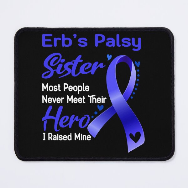 Item preview, Erb's Palsy Sister Most People Never Meet Their Hero I Raise Mine designed and sold by tenjun16.