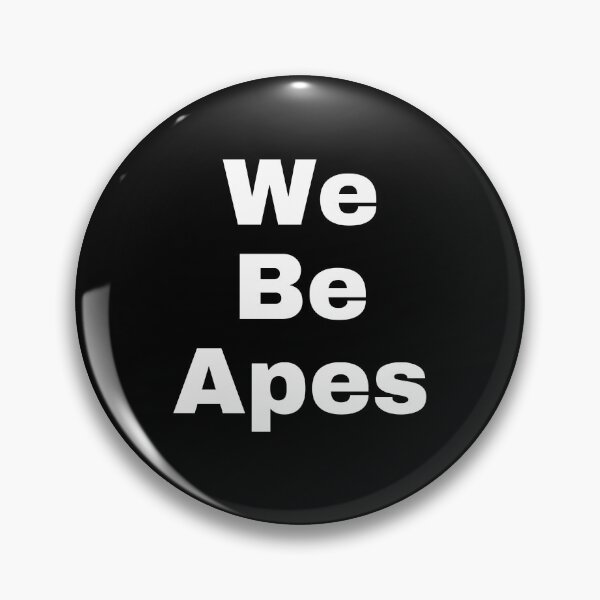 Item preview, We be apes designed and sold by Swoop666.