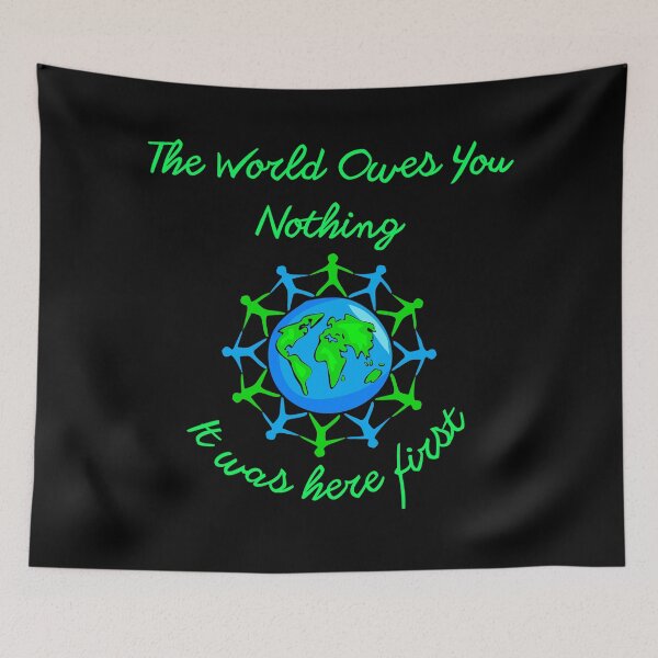 Item preview, The World Owes You Nothing - It Was Here First designed and sold by Asaha17.