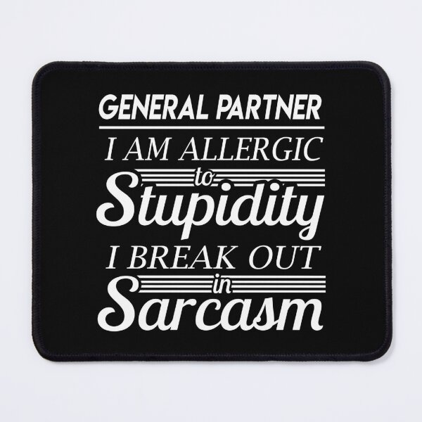 Item preview, General Partner T Shirt - Sarcasm Job Gift Item Tee designed and sold by alexandraf49.