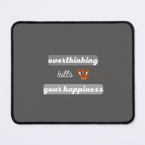 Item preview, overthinking kills your happines breed T-Shirt designed and sold by Shifa19.