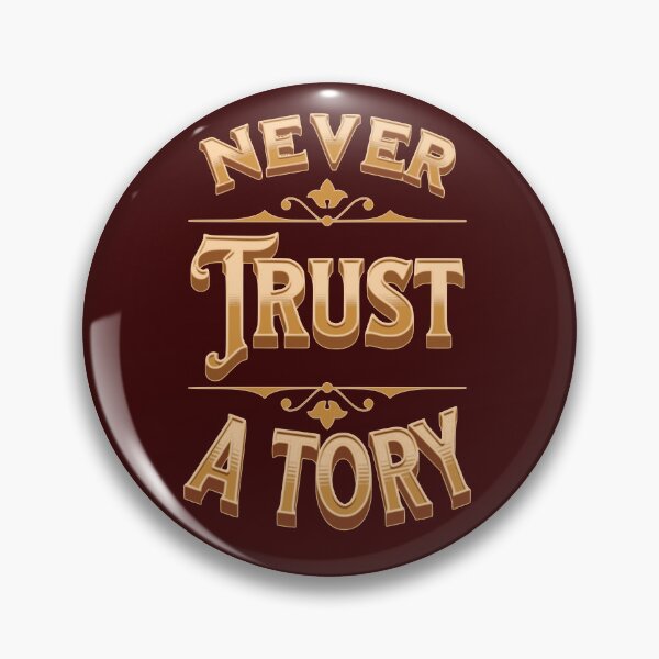 Item preview, Never trust a Tory designed and sold by StencilMyst ..