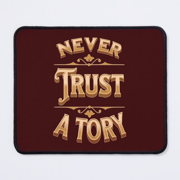 Item preview, Never trust a Tory designed and sold by StencilMyst ..