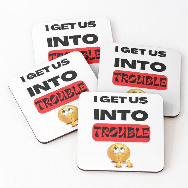 Item preview, I Get Us Into Trouble designed and sold by NineOneOne.