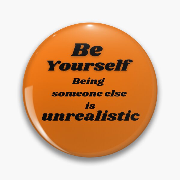 Item preview, Be yourself, being someone else is Unrealistic designed and sold by Victornewyork.