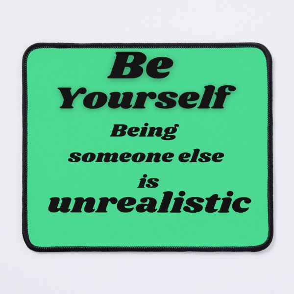 Item preview, Be yourself, being someone else is Unrealistic designed and sold by Victornewyork.