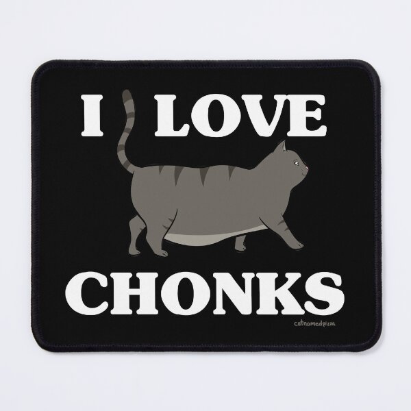 Item preview, I Love Chonks - Fat Cat Illustration by The PizzaCat & ChonksDoingThings designed and sold by pizzacatparty.