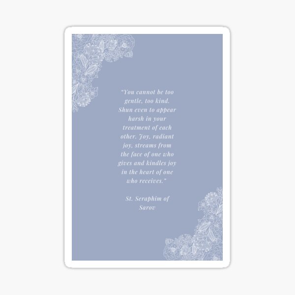 Item preview, St. Seraphim of Sarov Kindness Quote designed and sold by One-In-Essence.