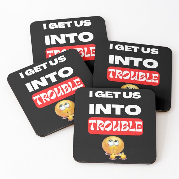 Item preview, I Get Us Into Trouble designed and sold by NineOneOne.