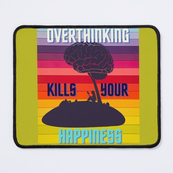 Item preview, Overthinking kills your happiness designed and sold by KkCreationas.