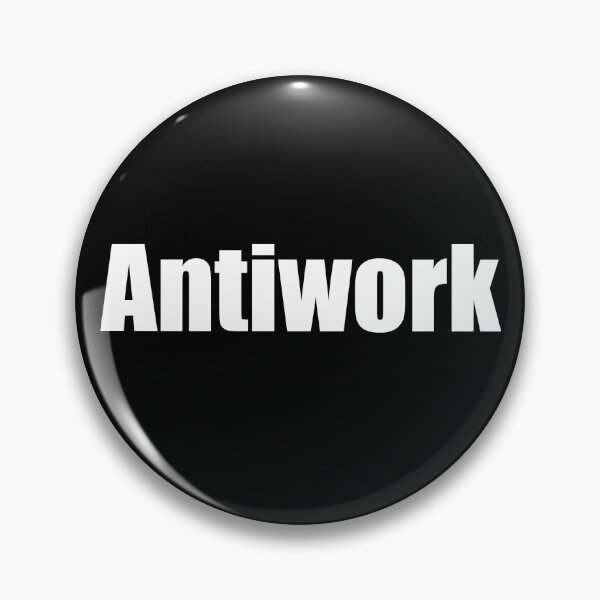 Item preview, Antiwork designed and sold by Daniel Burton.