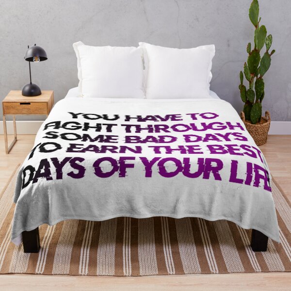 Item preview, You Have To Fight Through Some Bad Days To Earn The Best Days Of Your Life designed and sold by Organized Chaos Designs.