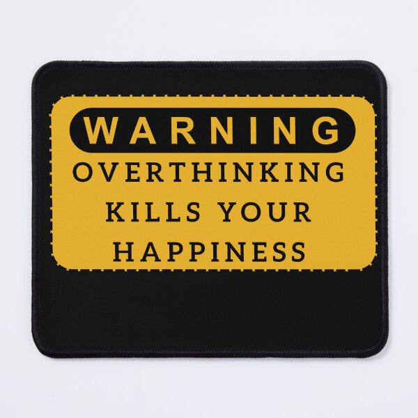 Item preview, Warning Overthinking Kills Your Happiness designed and sold by barotel34.
