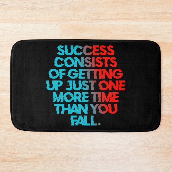 Item preview, Success Consists Of Getting Up Just One More Time Than You Fail designed and sold by Organized Chaos Designs.