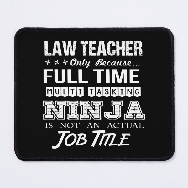 Item preview, Law Teacher T Shirt - Ninja Job Gift Item Tee designed and sold by ritterdick.
