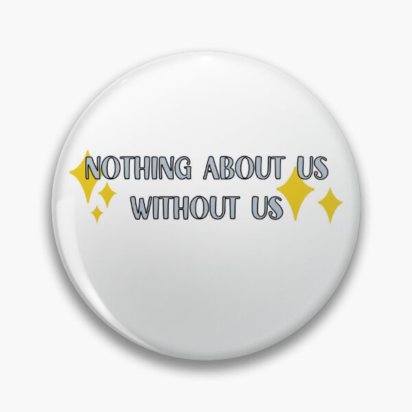 Item preview, Nothing About Us Without Us | Blue | Disability Rights | Equal Rights designed and sold by OliveAndFriend.