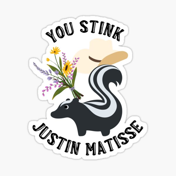 "Hope Floats You Stink Justin Matisse!" Sticker for Sale by dealchica