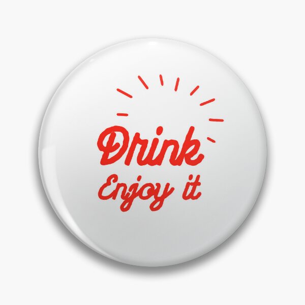 Item preview, drink, enjoy it designed and sold by jazzmode.
