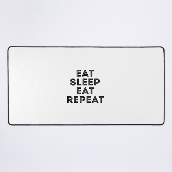 Item preview, Eat Sleep Eat Repeat designed and sold by SportDIXIT.