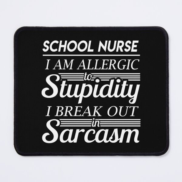 Item preview, School Nurse T Shirt - Sarcasm Job Gift Item Tee designed and sold by alexandraf49.