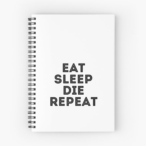 Item preview, Eat Sleep Die Repeat designed and sold by SportDIXIT.