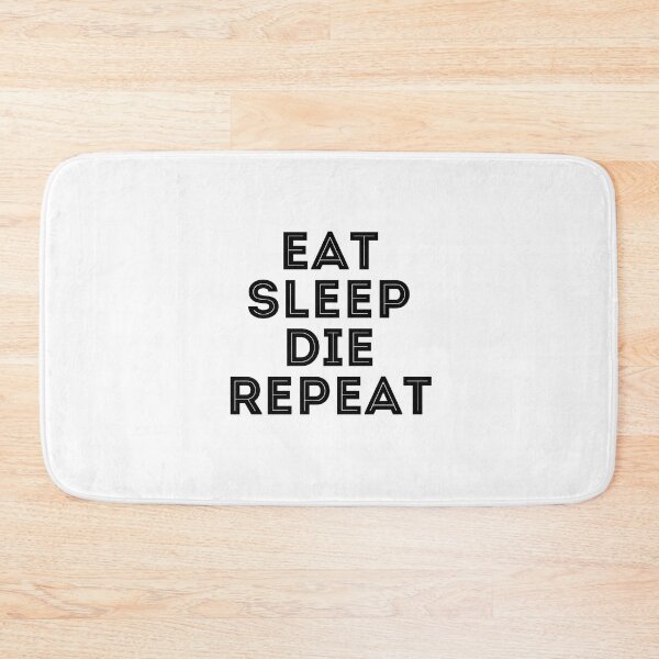 Item preview, Eat Sleep Die Repeat designed and sold by SportDIXIT.