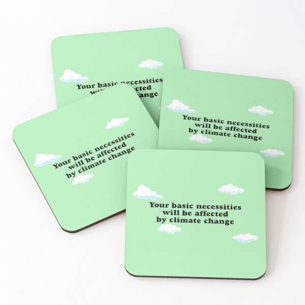 Item preview, Your Basic Necessities Will Be Affected By Climate Change designed and sold by Picket Club.