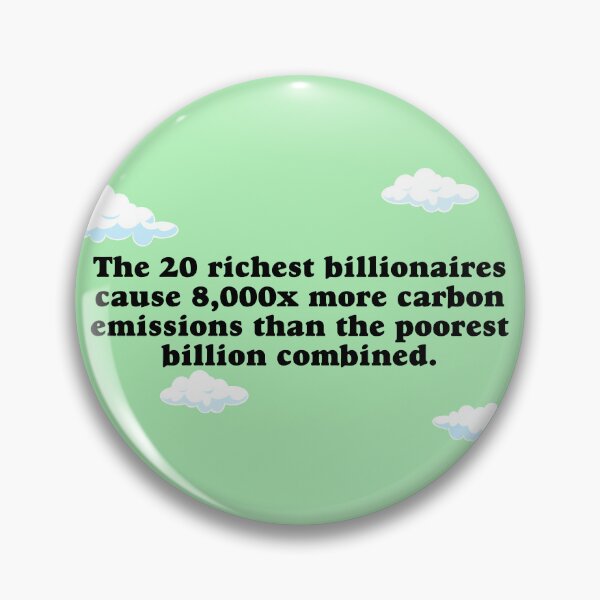 Item preview, Billionaires Are Bad For The Environment - Climate Change designed and sold by Picket Club.