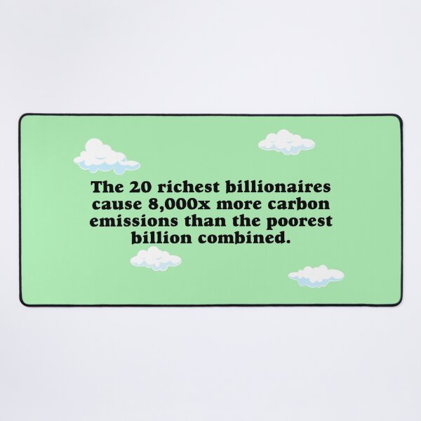 Item preview, Billionaires Are Bad For The Environment - Climate Change designed and sold by Picket Club.