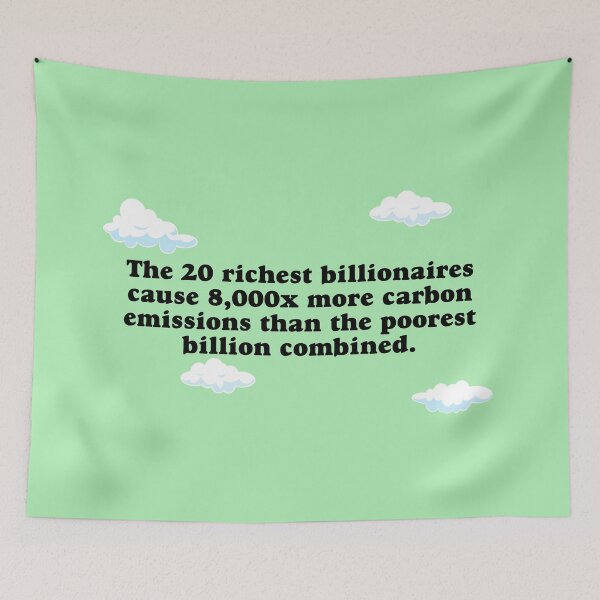 Item preview, Billionaires Are Bad For The Environment - Climate Change designed and sold by Picket Club.