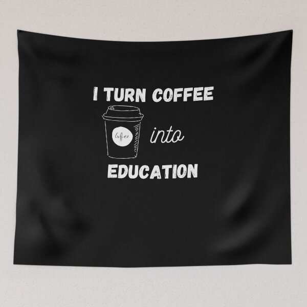 Item preview, I turn coffee into education for teachers designed and sold by gabiworld.