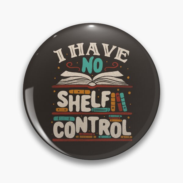 Item preview, I Have no Shelf Control by Tobe Fonseca designed and sold by Tobe Fonseca®.