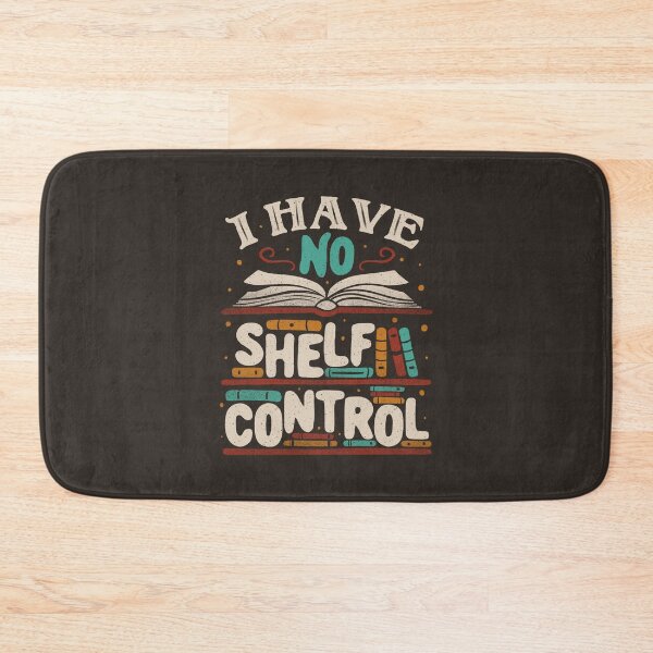 Item preview, I Have no Shelf Control by Tobe Fonseca designed and sold by Tobe Fonseca®.
