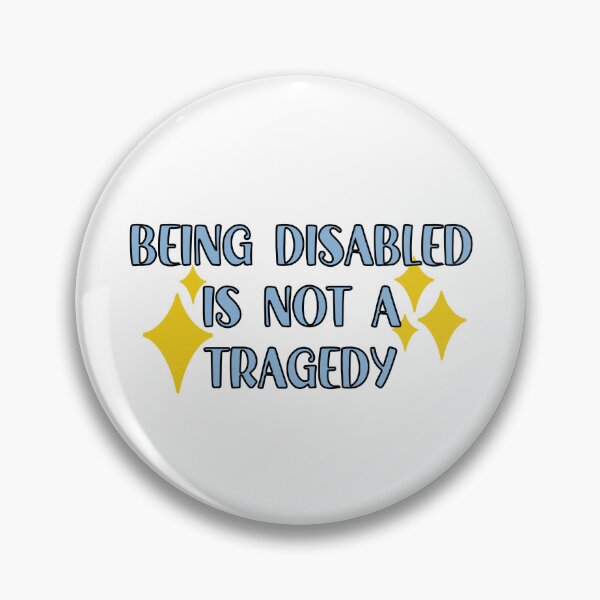 Item preview, Being Disabled is Not a Tragedy | Blue | Disability Advocacy designed and sold by OliveAndFriend.