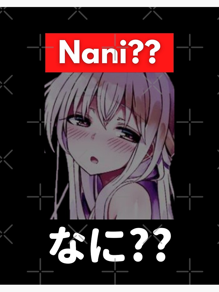 Nani Funny Japanese Anime - Nani - Pin | TeePublic