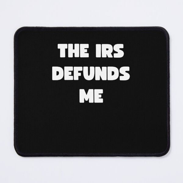 Item preview, THE IRS DEFUNDS ME designed and sold by appareltolove.
