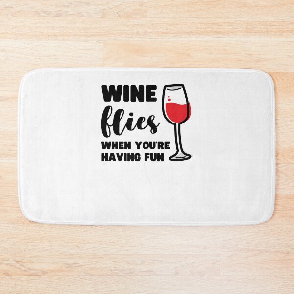 Item preview, WINE FLIES WHEN YOU'RE HAVING FUN designed and sold by appareltolove.