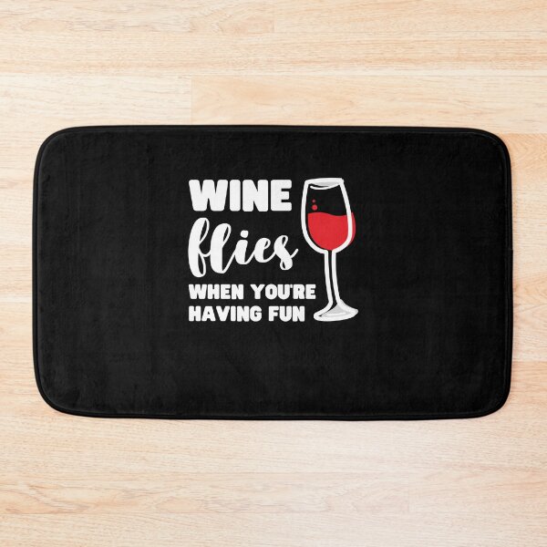 Item preview, WINE FLIES WHEN YOU'RE HAVING FUN designed and sold by appareltolove.