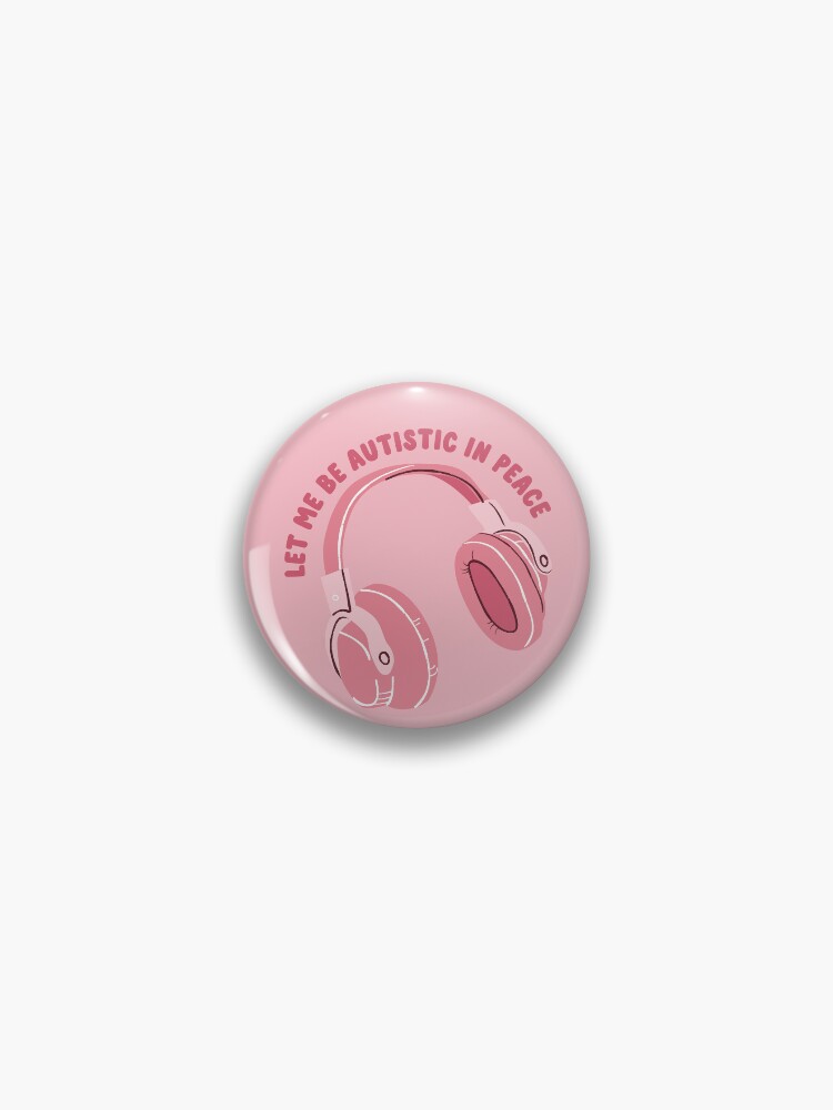 Thumbnail 1 of 3, Pin, let me be autistic in peace designed and sold by goblinbabe.