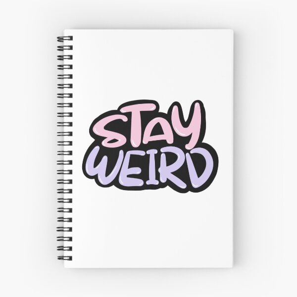 Item preview, Stay Weird Funny Cute Quote designed and sold by hanyj732.