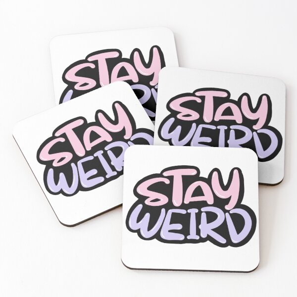 Item preview, Stay Weird Funny Cute Quote designed and sold by hanyj732.