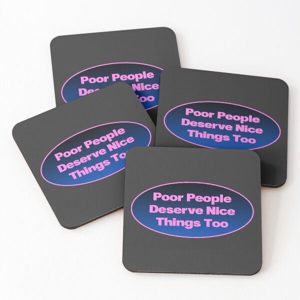 Item preview, Poor People Deserve Nice Things Too - UBI designed and sold by Picket Club.