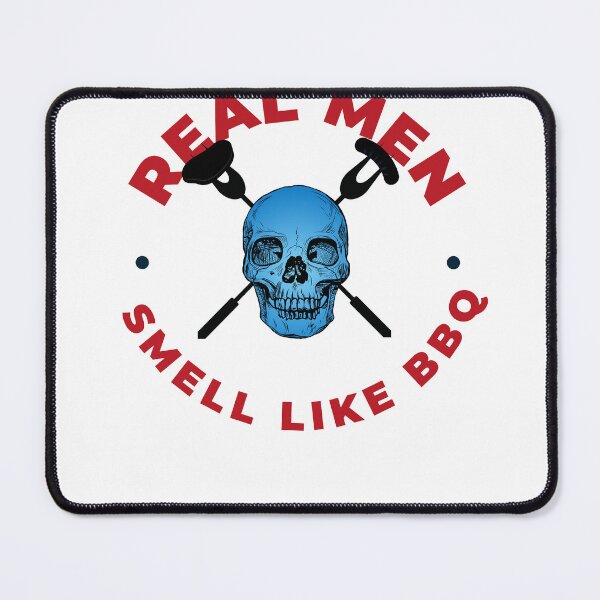 Item preview, Real Men Smell Like Barbeque designed and sold by player-502.