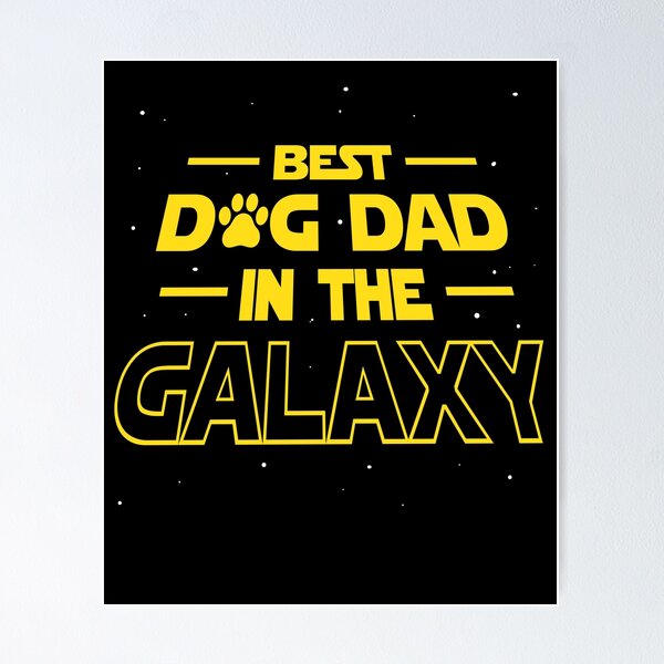 Item preview, Best Dog Dad in the Galaxy dog owners dogs designed and sold by Lenny Stahl.